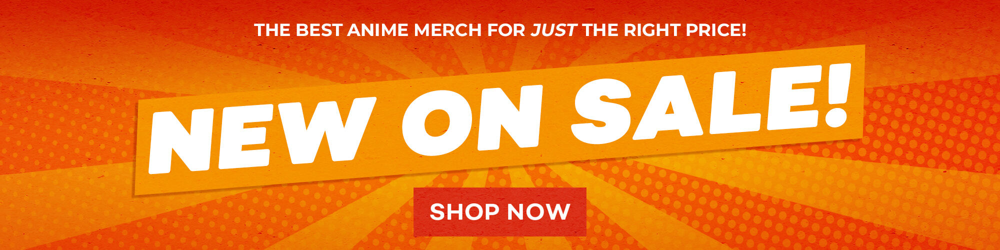  Crunchyroll Weekly Specials. The Best Anime Merch for the Right Price.